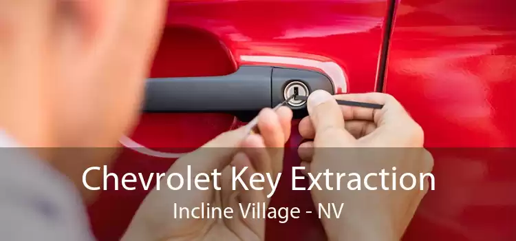 Chevrolet Key Extraction Incline Village - NV