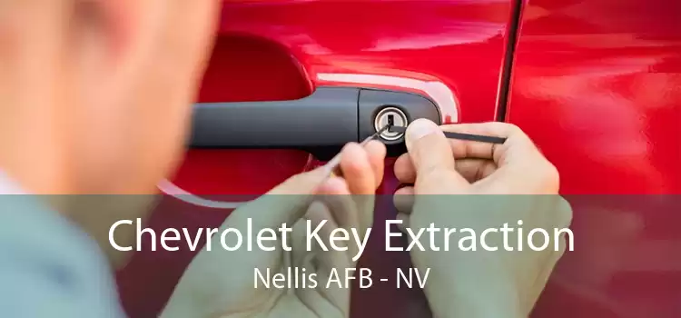 Chevrolet Key Extraction Nellis AFB - NV