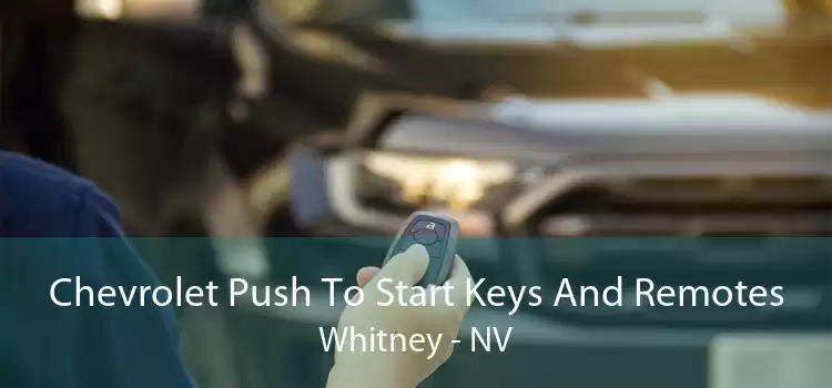 Chevrolet Push To Start Keys And Remotes Whitney - NV