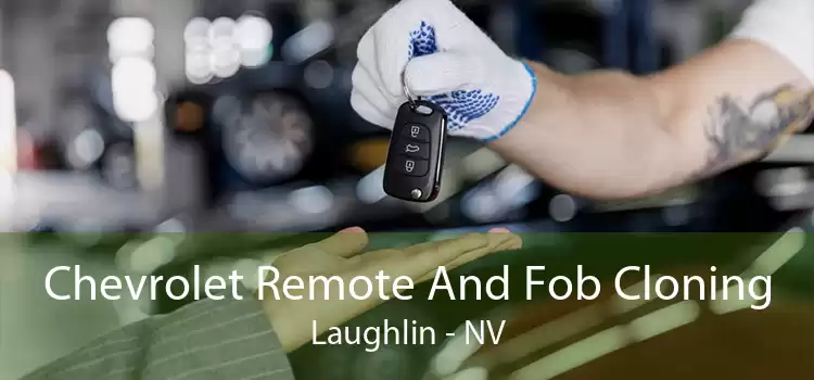 Chevrolet Remote And Fob Cloning Laughlin - NV