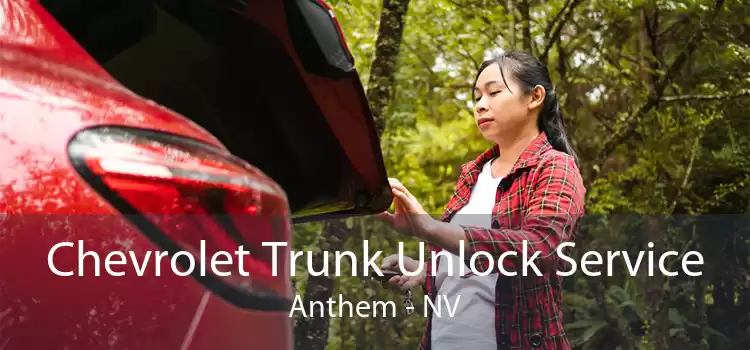 Chevrolet Trunk Unlock Service Anthem - NV