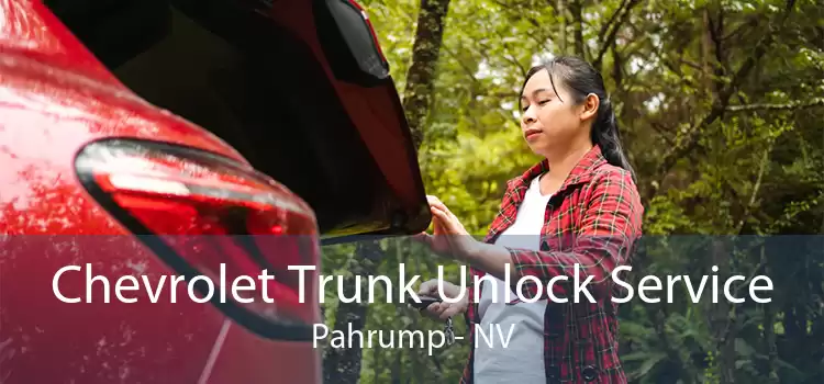 Chevrolet Trunk Unlock Service Pahrump - NV