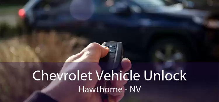 Chevrolet Vehicle Unlock Hawthorne - NV