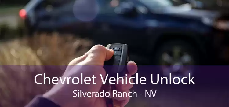 Chevrolet Vehicle Unlock Silverado Ranch - NV