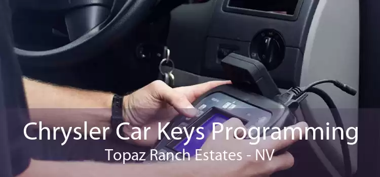 Chrysler Car Keys Programming Topaz Ranch Estates - NV