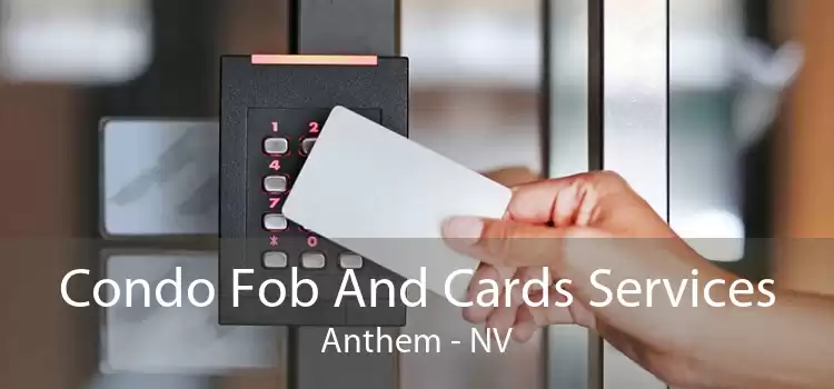 Condo Fob And Cards Services Anthem - NV