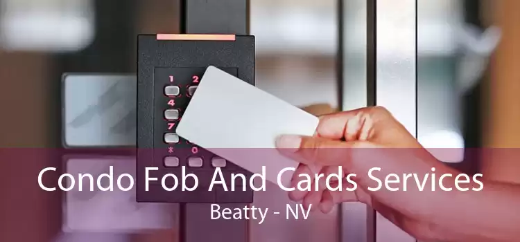 Condo Fob And Cards Services Beatty - NV