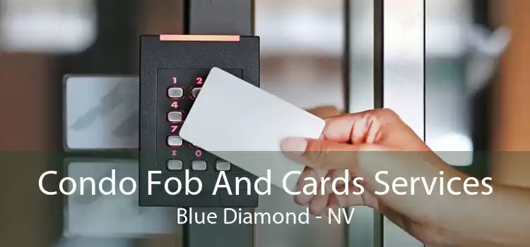 Condo Fob And Cards Services Blue Diamond - NV