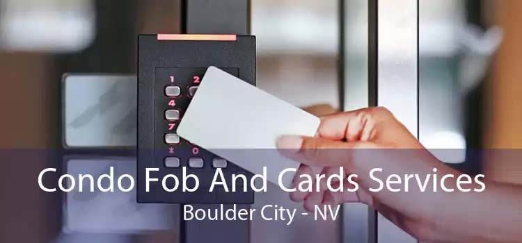 Condo Fob And Cards Services Boulder City - NV
