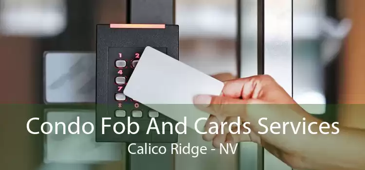 Condo Fob And Cards Services Calico Ridge - NV