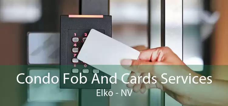 Condo Fob And Cards Services Elko - NV