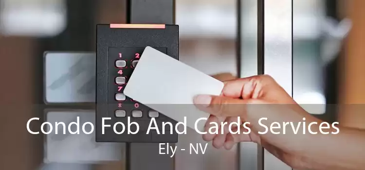 Condo Fob And Cards Services Ely - NV