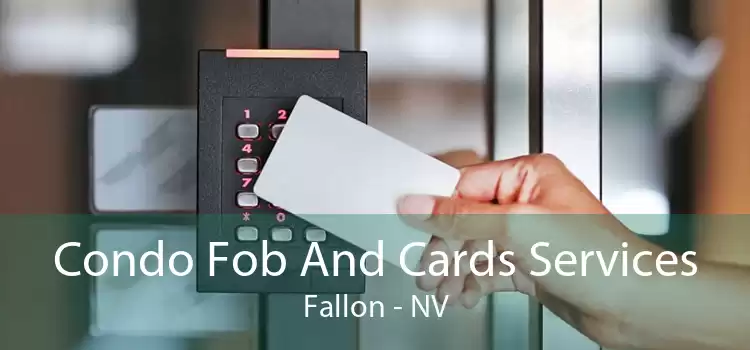 Condo Fob And Cards Services Fallon - NV