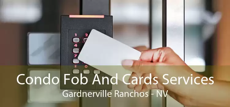Condo Fob And Cards Services Gardnerville Ranchos - NV