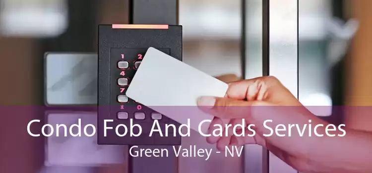 Condo Fob And Cards Services Green Valley - NV