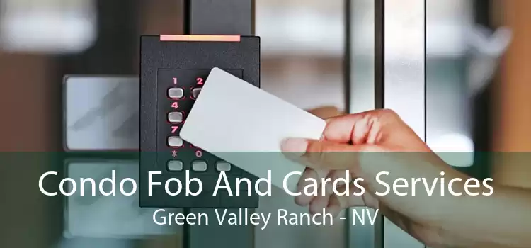 Condo Fob And Cards Services Green Valley Ranch - NV