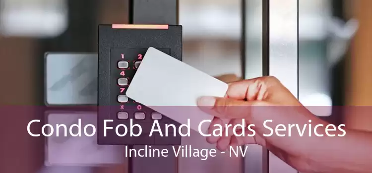 Condo Fob And Cards Services Incline Village - NV