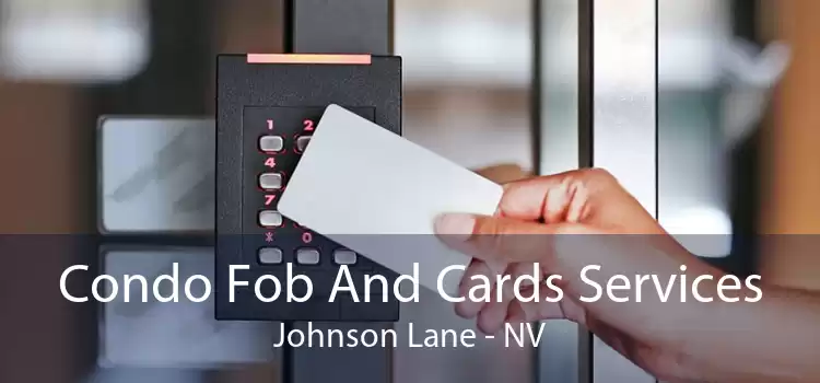 Condo Fob And Cards Services Johnson Lane - NV