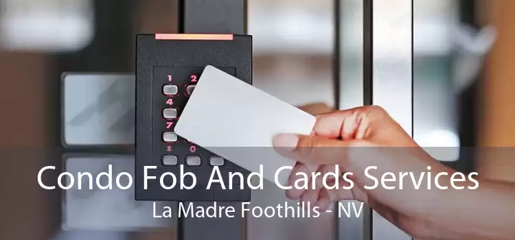 Condo Fob And Cards Services La Madre Foothills - NV