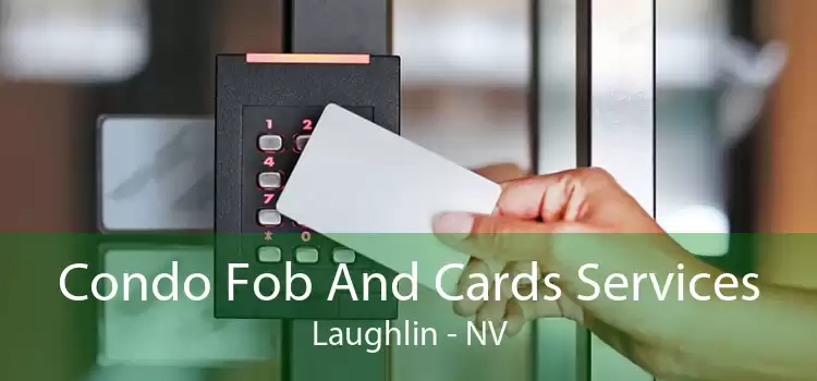 Condo Fob And Cards Services Laughlin - NV