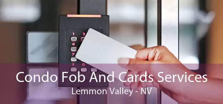 Condo Fob And Cards Services Lemmon Valley - NV