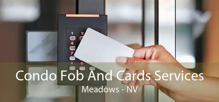 Condo Fob And Cards Services Meadows - NV