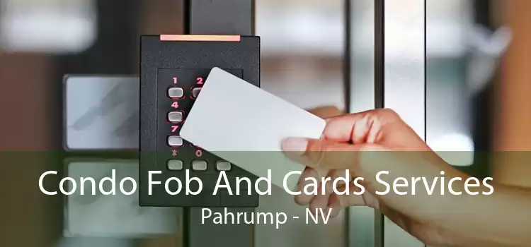 Condo Fob And Cards Services Pahrump - NV