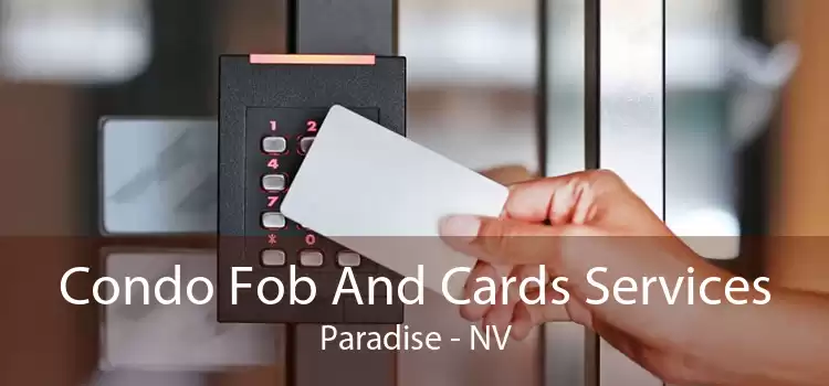 Condo Fob And Cards Services Paradise - NV