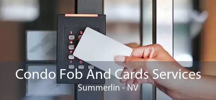Condo Fob And Cards Services Summerlin - NV