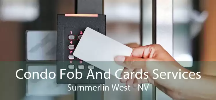 Condo Fob And Cards Services Summerlin West - NV