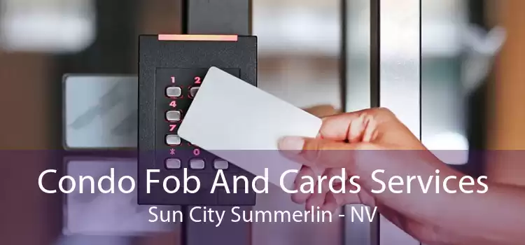 Condo Fob And Cards Services Sun City Summerlin - NV