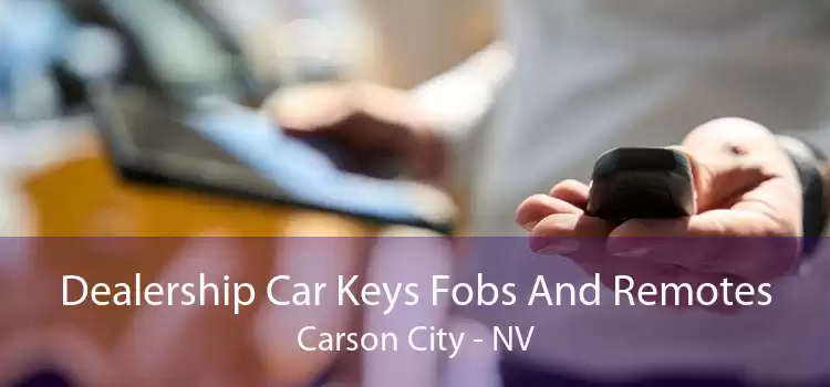 Dealership Car Keys Fobs And Remotes Carson City - NV