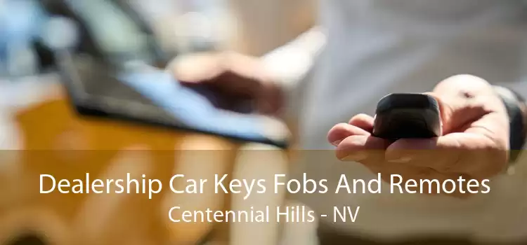 Dealership Car Keys Fobs And Remotes Centennial Hills - NV