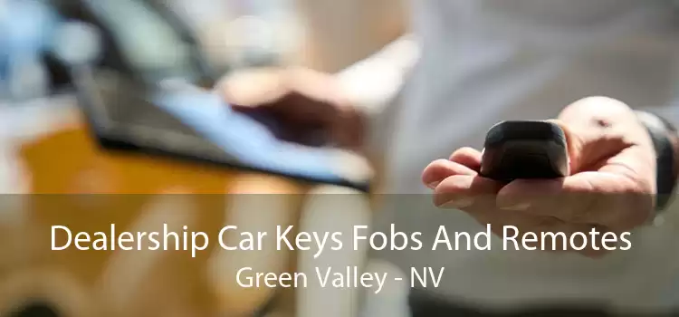 Dealership Car Keys Fobs And Remotes Green Valley - NV