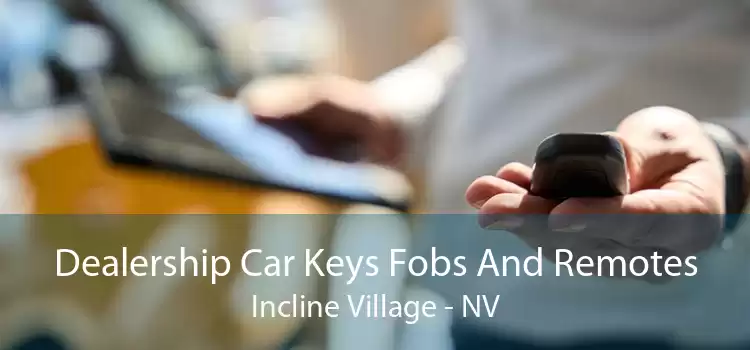 Dealership Car Keys Fobs And Remotes Incline Village - NV