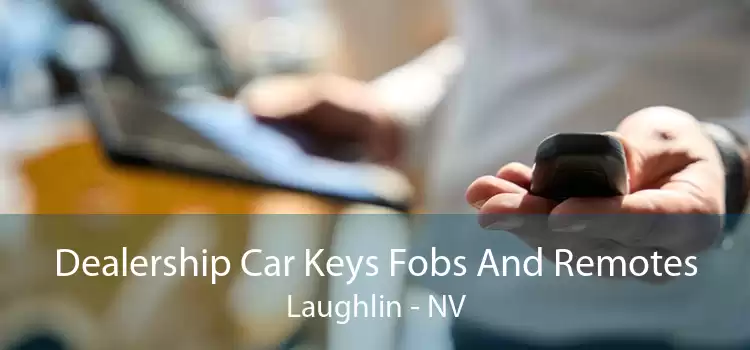 Dealership Car Keys Fobs And Remotes Laughlin - NV