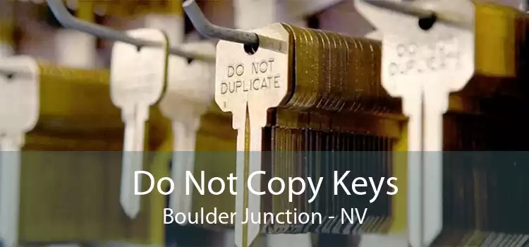Do Not Copy Keys Boulder Junction - NV