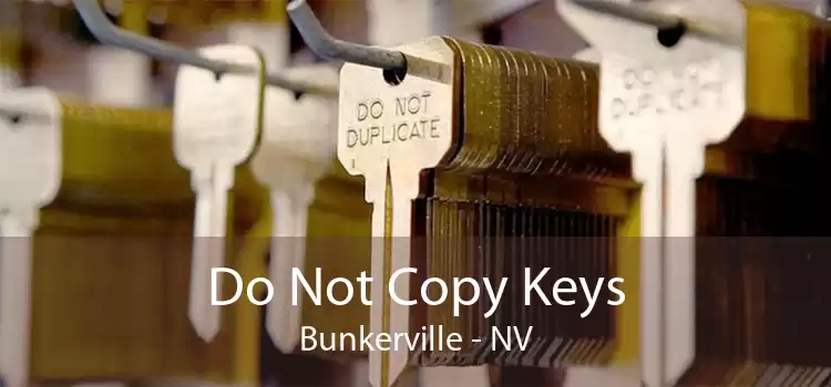 Do Not Copy Keys Bunkerville - NV