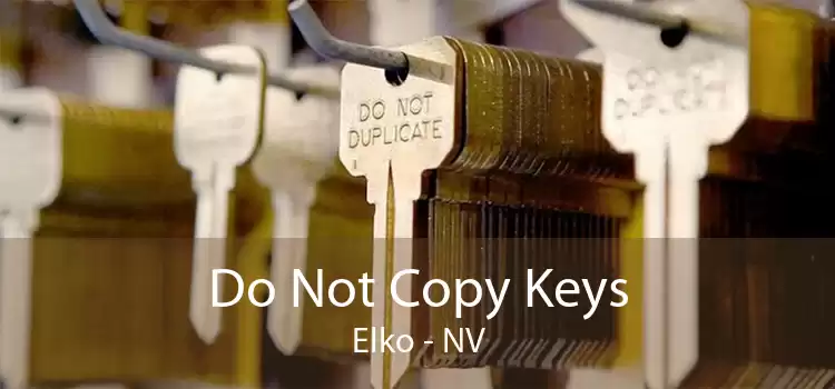 Do Not Copy Keys Elko - NV