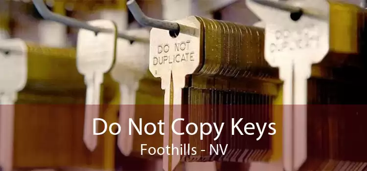 Do Not Copy Keys Foothills - NV