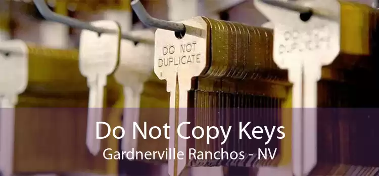 Do Not Copy Keys Gardnerville Ranchos - NV