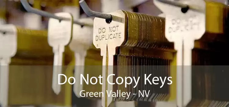 Do Not Copy Keys Green Valley - NV