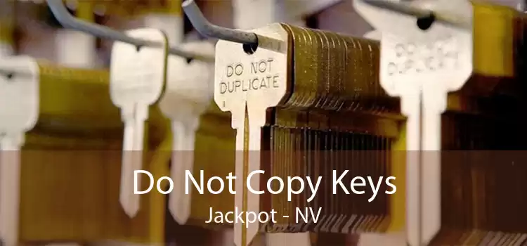 Do Not Copy Keys Jackpot - NV