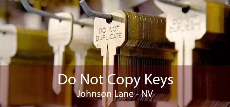 Do Not Copy Keys Johnson Lane - NV