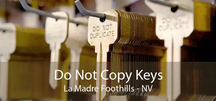 Do Not Copy Keys La Madre Foothills - NV