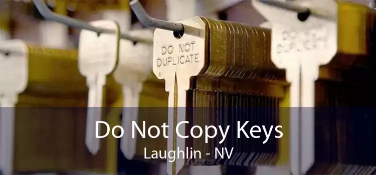 Do Not Copy Keys Laughlin - NV