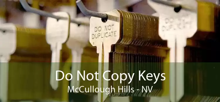 Do Not Copy Keys McCullough Hills - NV