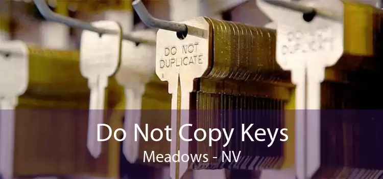 Do Not Copy Keys Meadows - NV