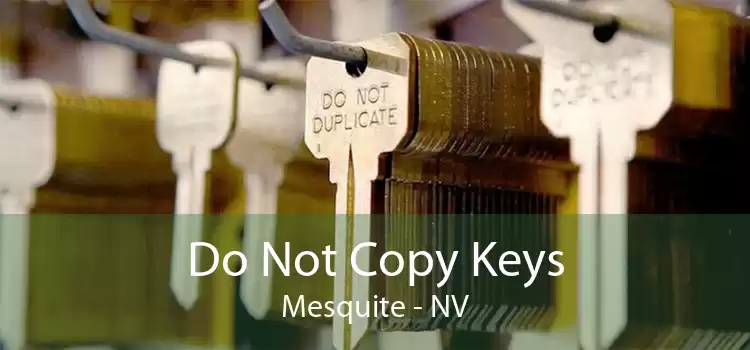 Do Not Copy Keys Mesquite - NV
