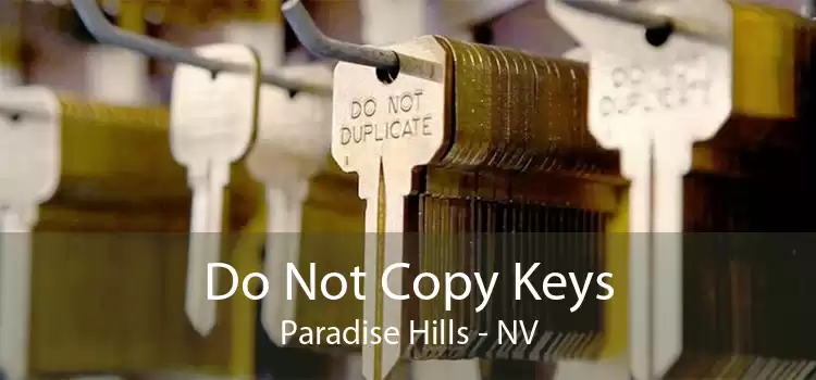Do Not Copy Keys Paradise Hills - NV